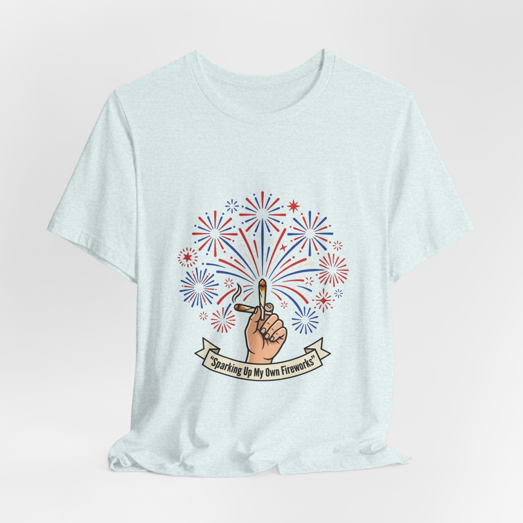Sparking Up My Own Fireworks Patriotic Tee