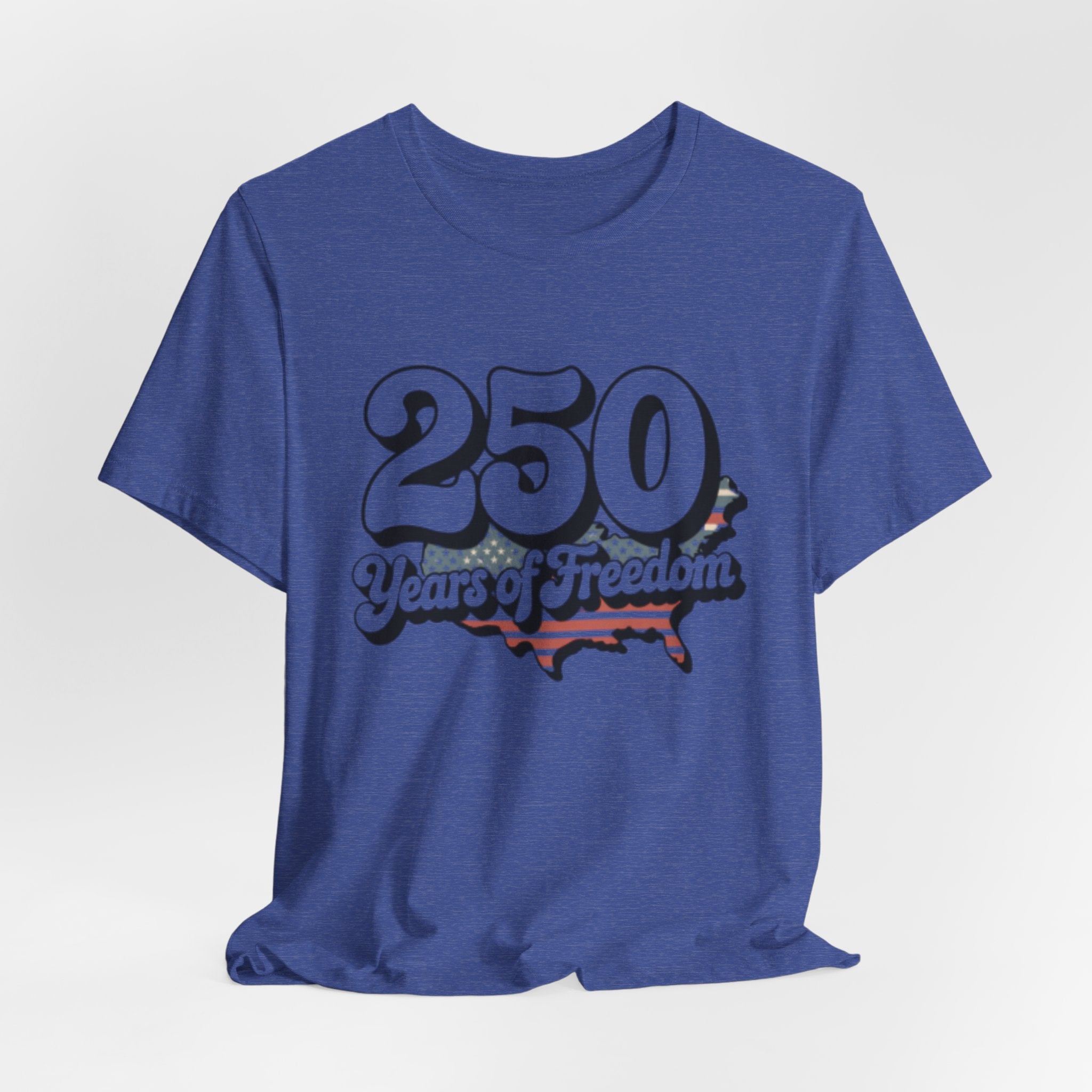 250 Years of Freedom T-Shirt — Patriotic USA Anniversary Tee
