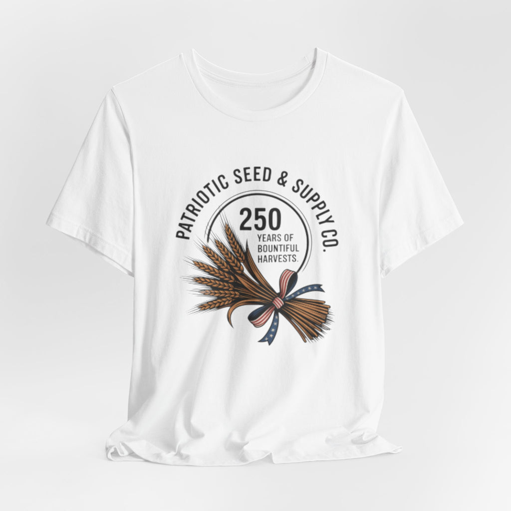 Patriotic Seed & Supply Co. T-Shirt — "250 Years of Bountiful Harvests" Rustic Wheat Graphic