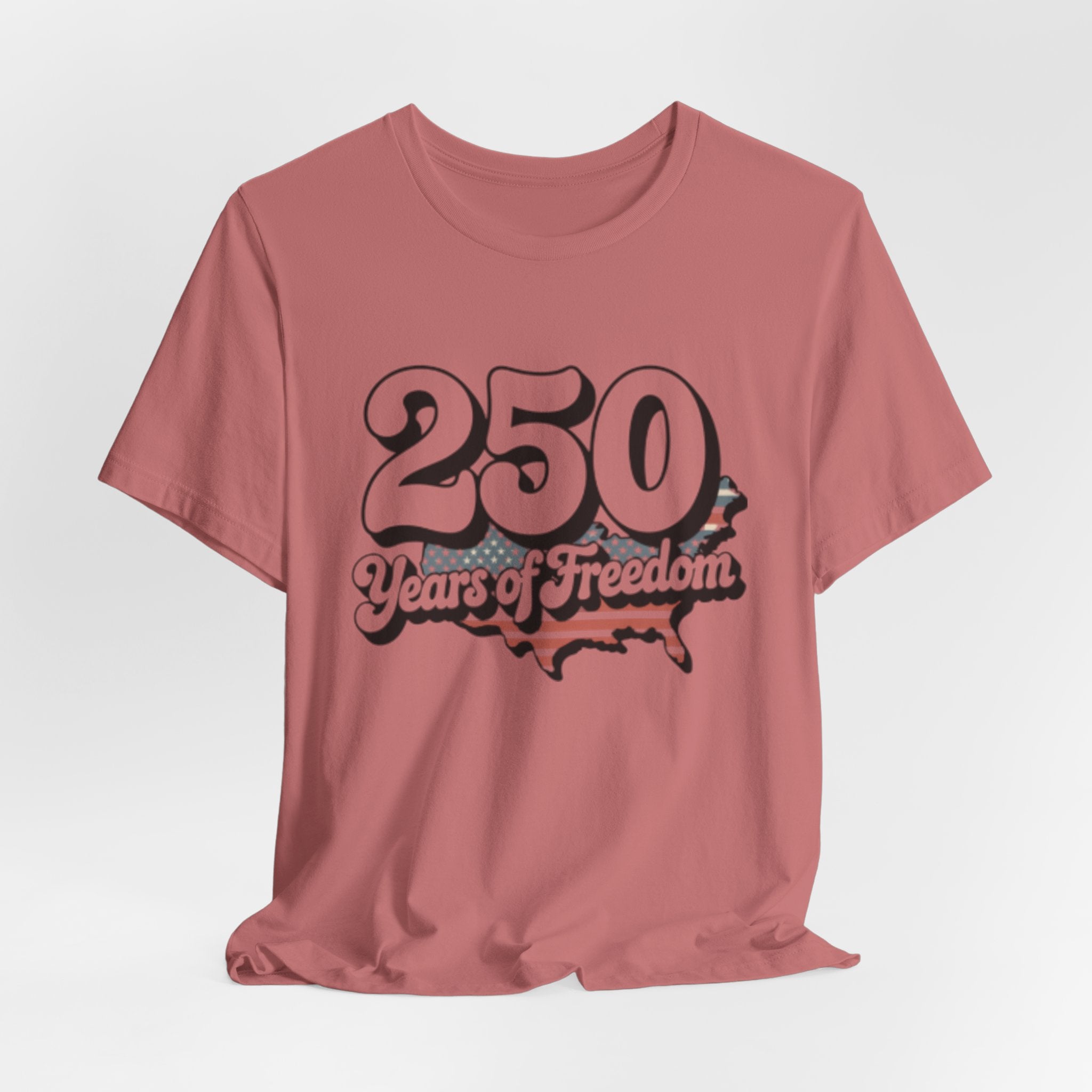 250 Years of Freedom T-Shirt — Patriotic USA Anniversary Tee