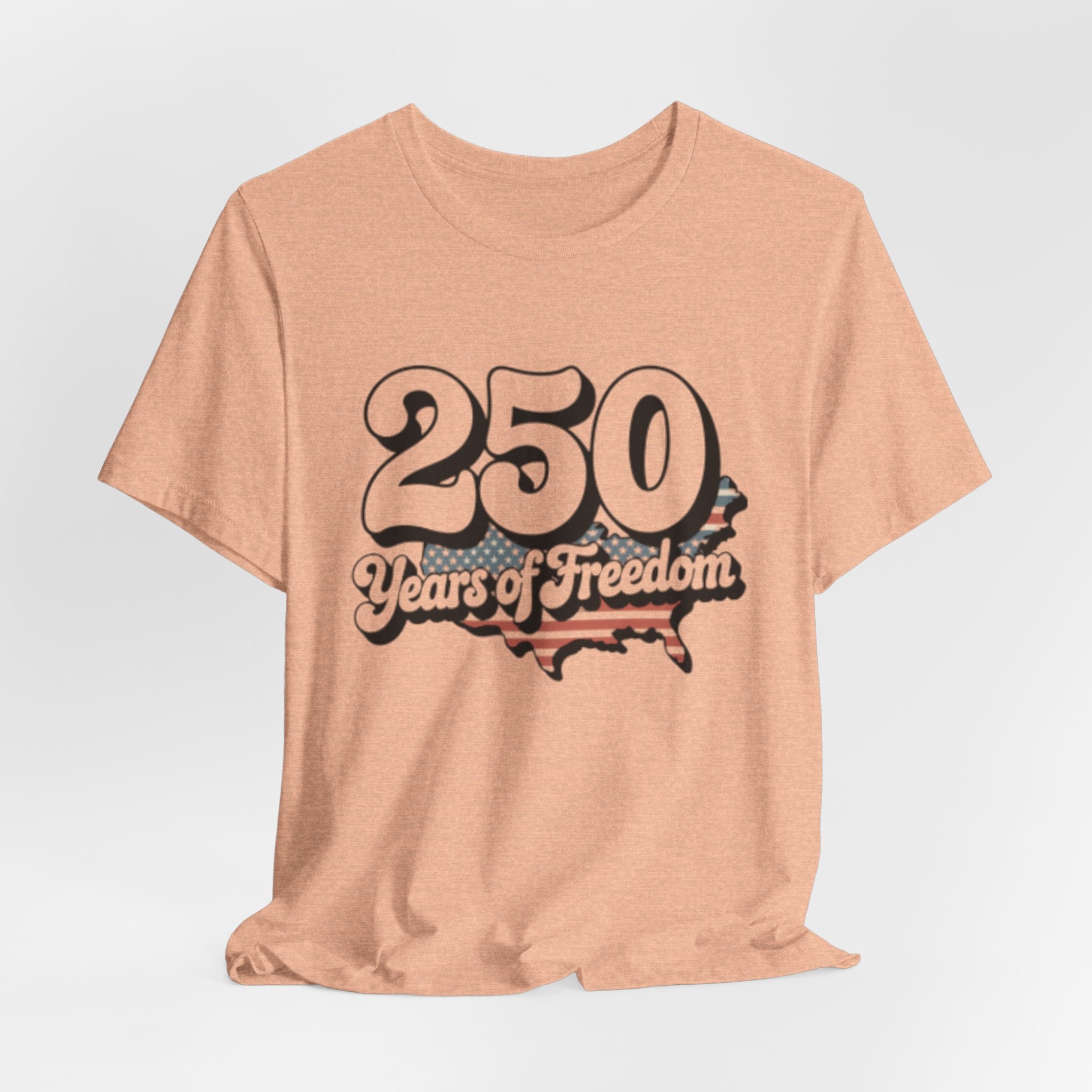 250 Years of Freedom T-Shirt — Patriotic USA Anniversary Tee