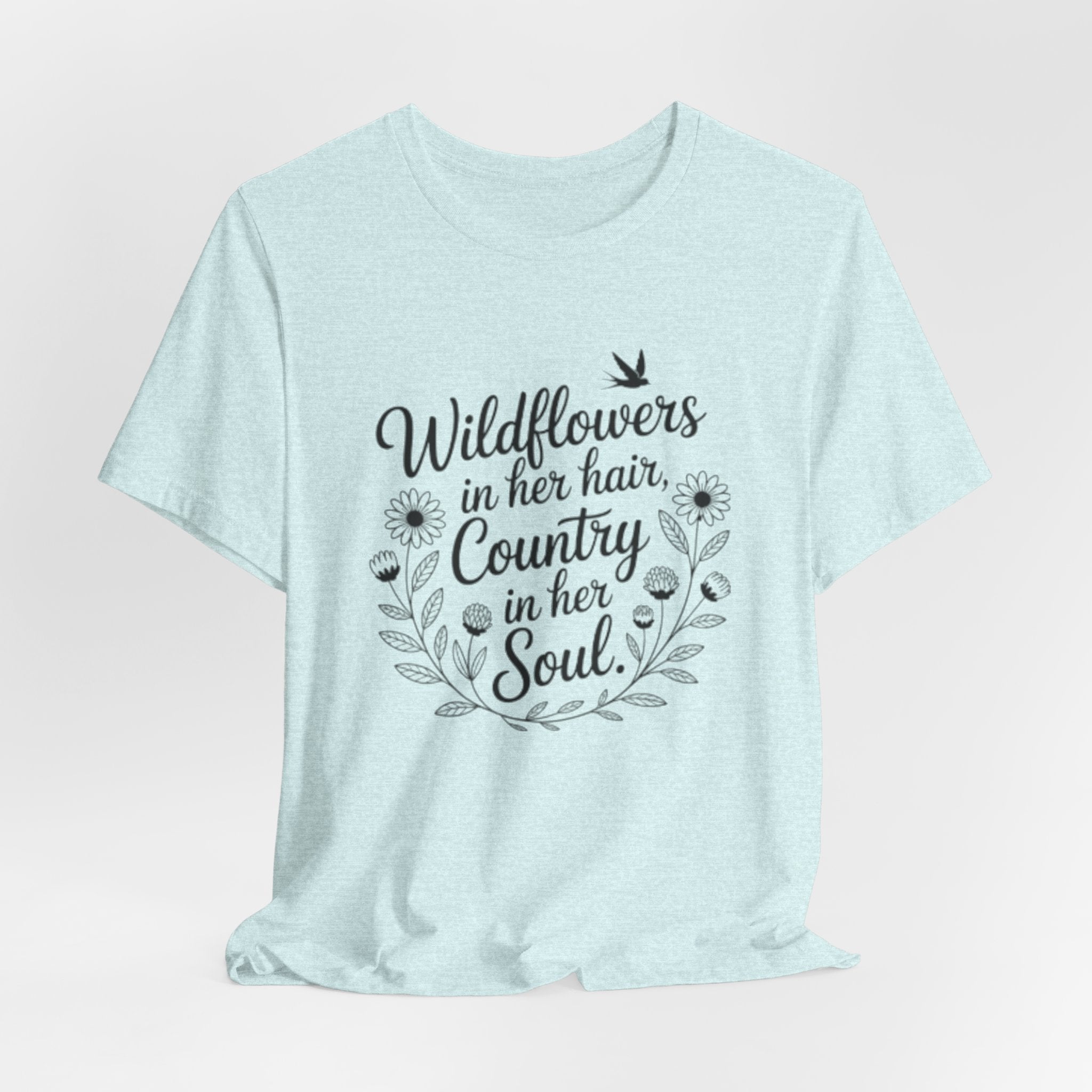 Wildflowers in Her Hair Country in Her Soul T-Shirt