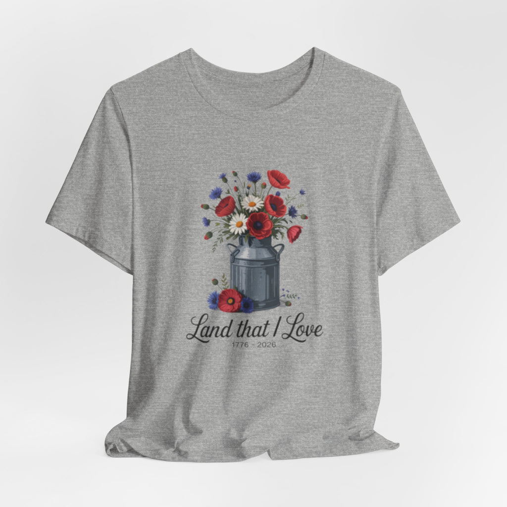 Land That I Love T-Shirt