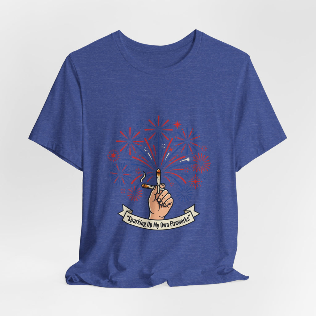 Sparking Up My Own Fireworks Patriotic Tee