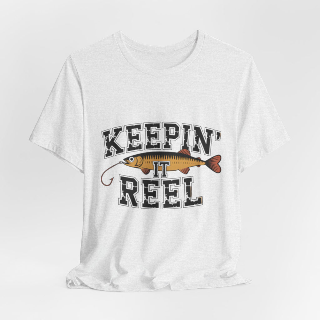 Keepin' It Reel Funny Angler Fishing Tee