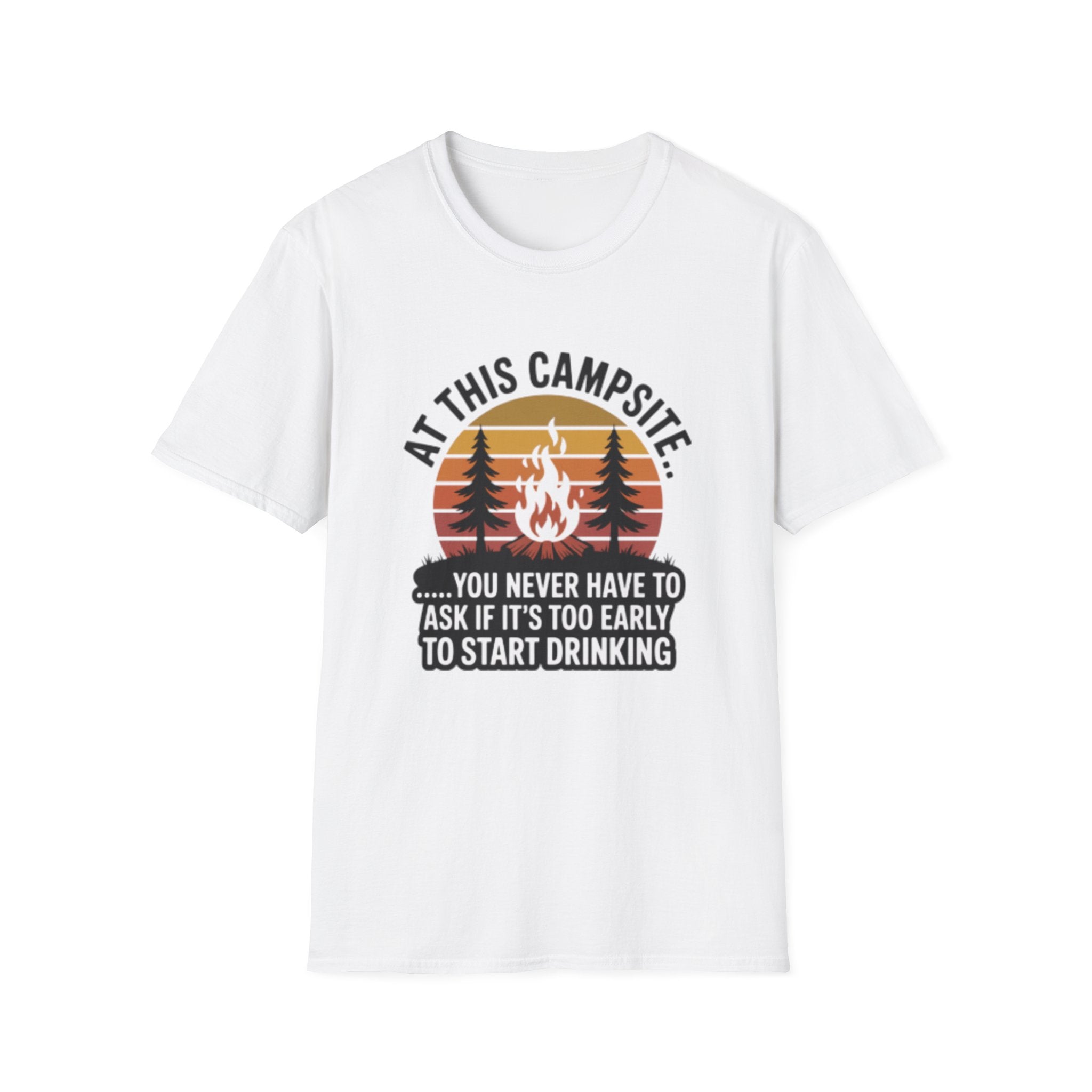 Camping T-Shirt — "At This Campsite... You Never Have To Ask If It’s Too Early To Start Drinking" Retro Campfire Tee