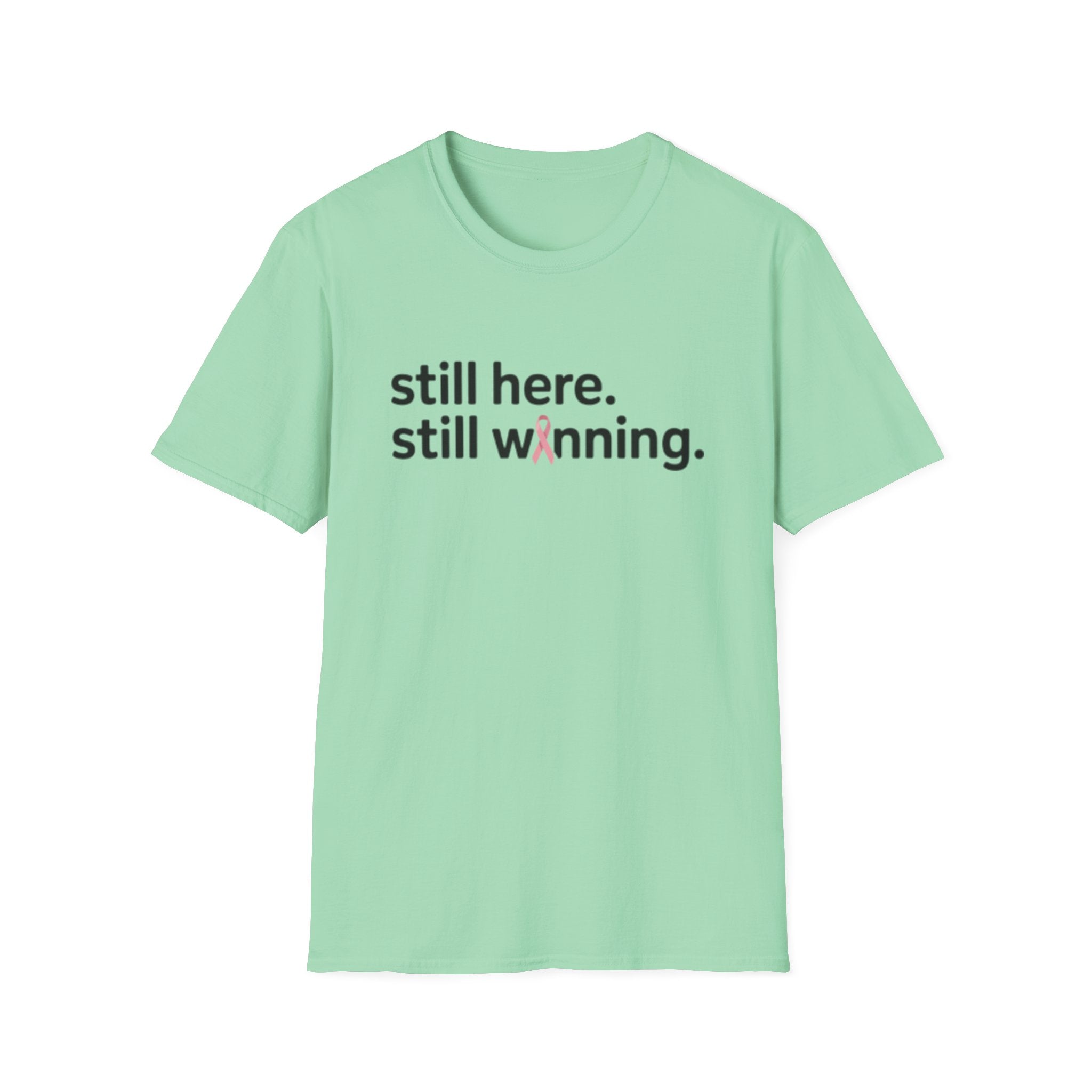 Breast Cancer Survivor Tee — "still here. still winning."