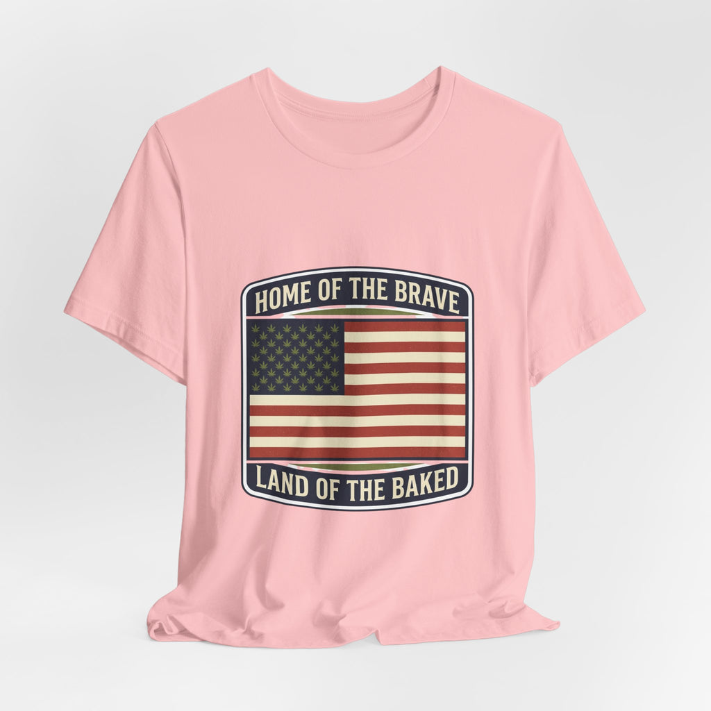 Home of the Brave Land of the Baked Patriotic Tee