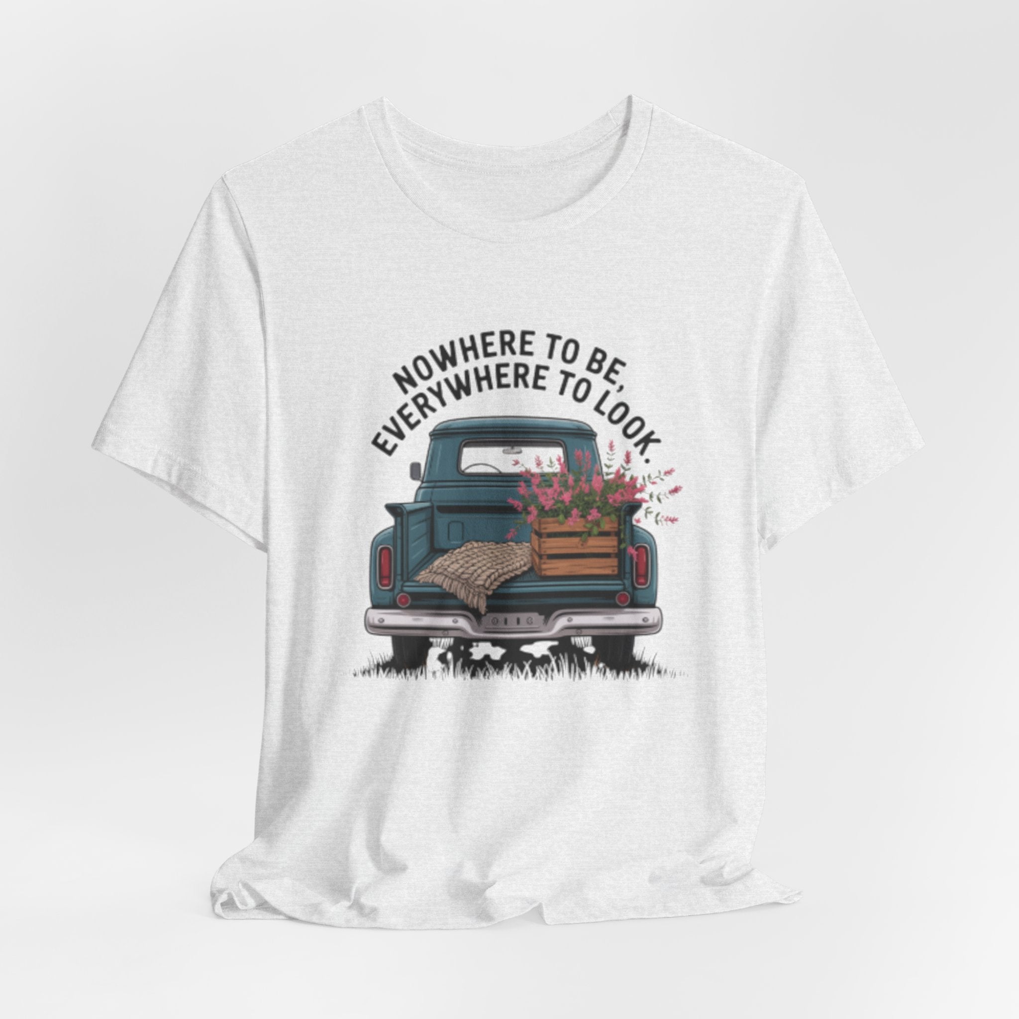 Vintage Truck Tee — "Nowhere to Be, Everywhere to Look" Adventure T‑Shirt