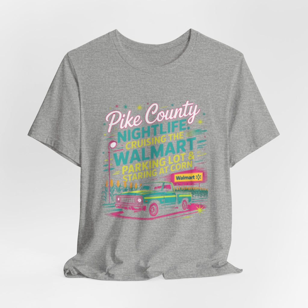 Cruising the Walmart Parking Lot Pike County Nightlife Tee