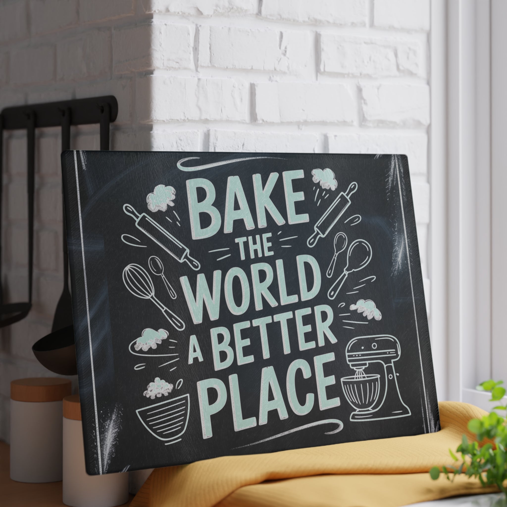 Bake the World a Better Place Glass Cutting Board | Baking Quote