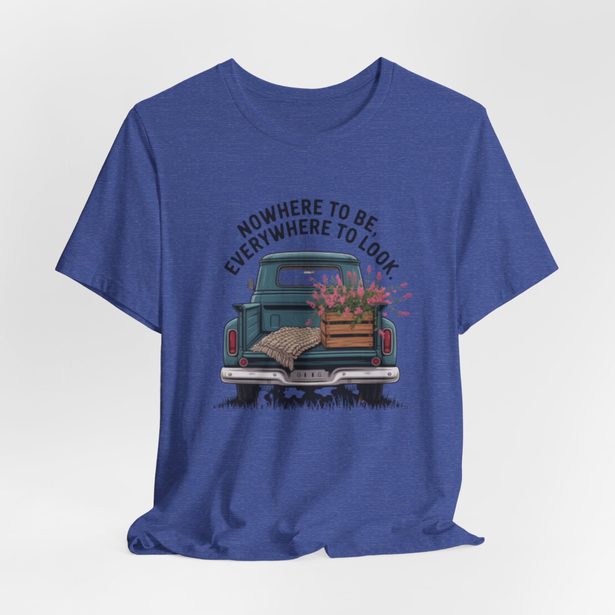 Vintage Truck Tee — "Nowhere to Be, Everywhere to Look" Adventure T‑Shirt