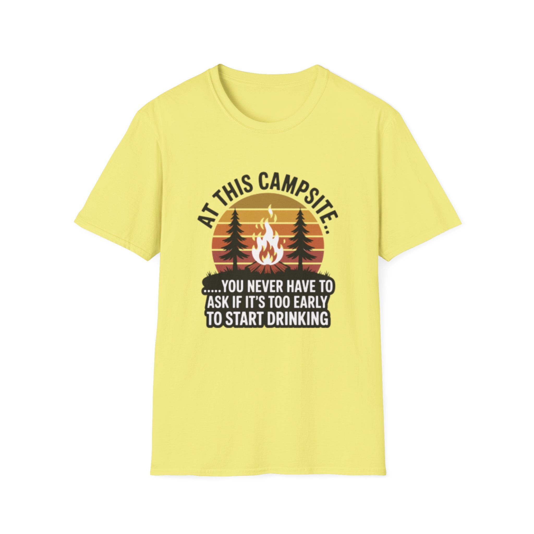 Camping T-Shirt — "At This Campsite... You Never Have To Ask If It’s Too Early To Start Drinking" Retro Campfire Tee