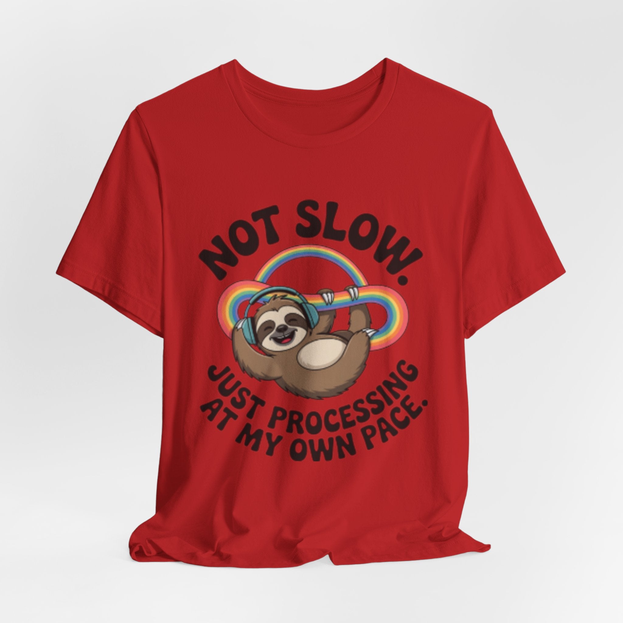 Just Processing At My Own Pace Sloth Rainbow Tee