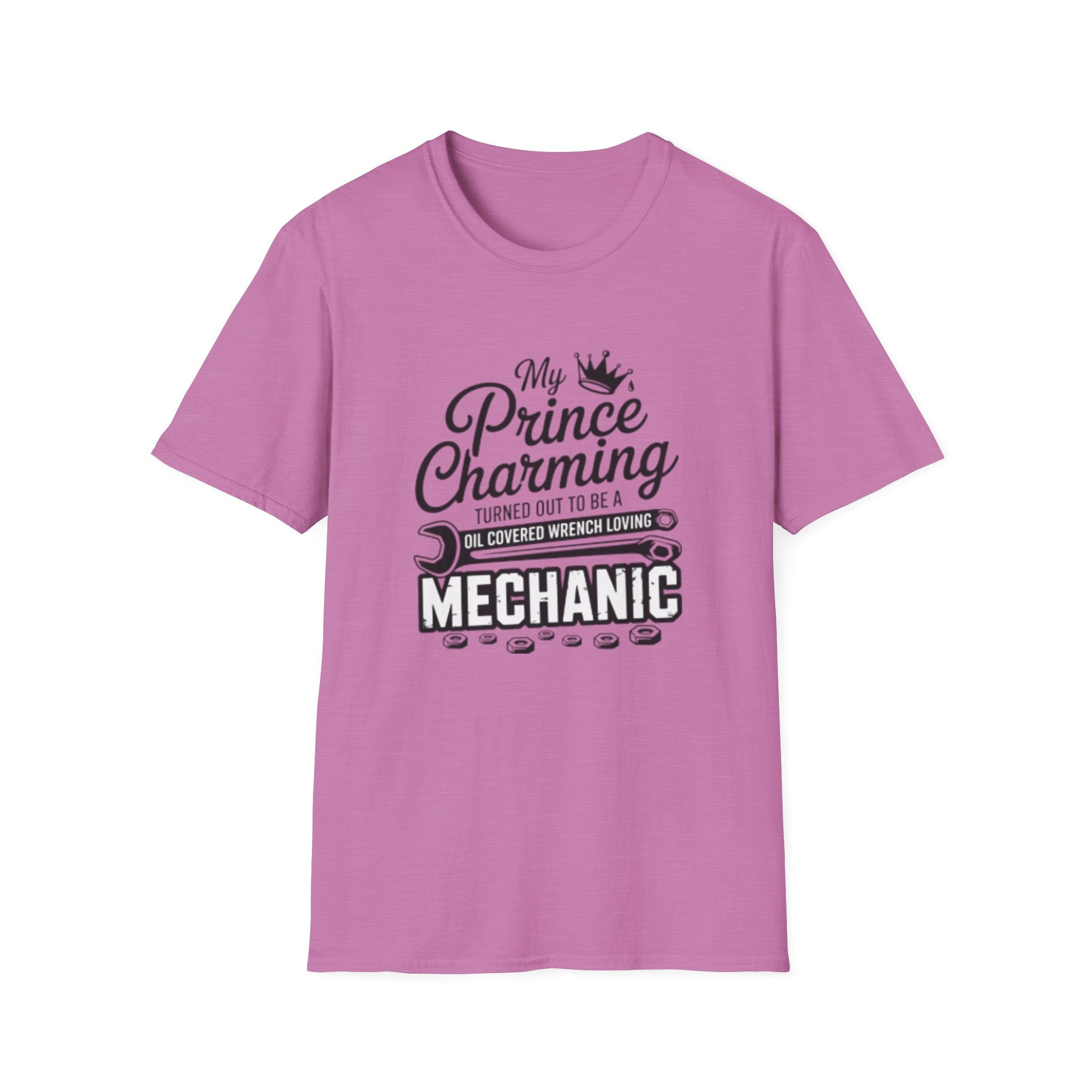 Mechanic T-Shirt — "My Prince Charming Turned Out to Be a Oil Covered Wrench Loving Mechanic"