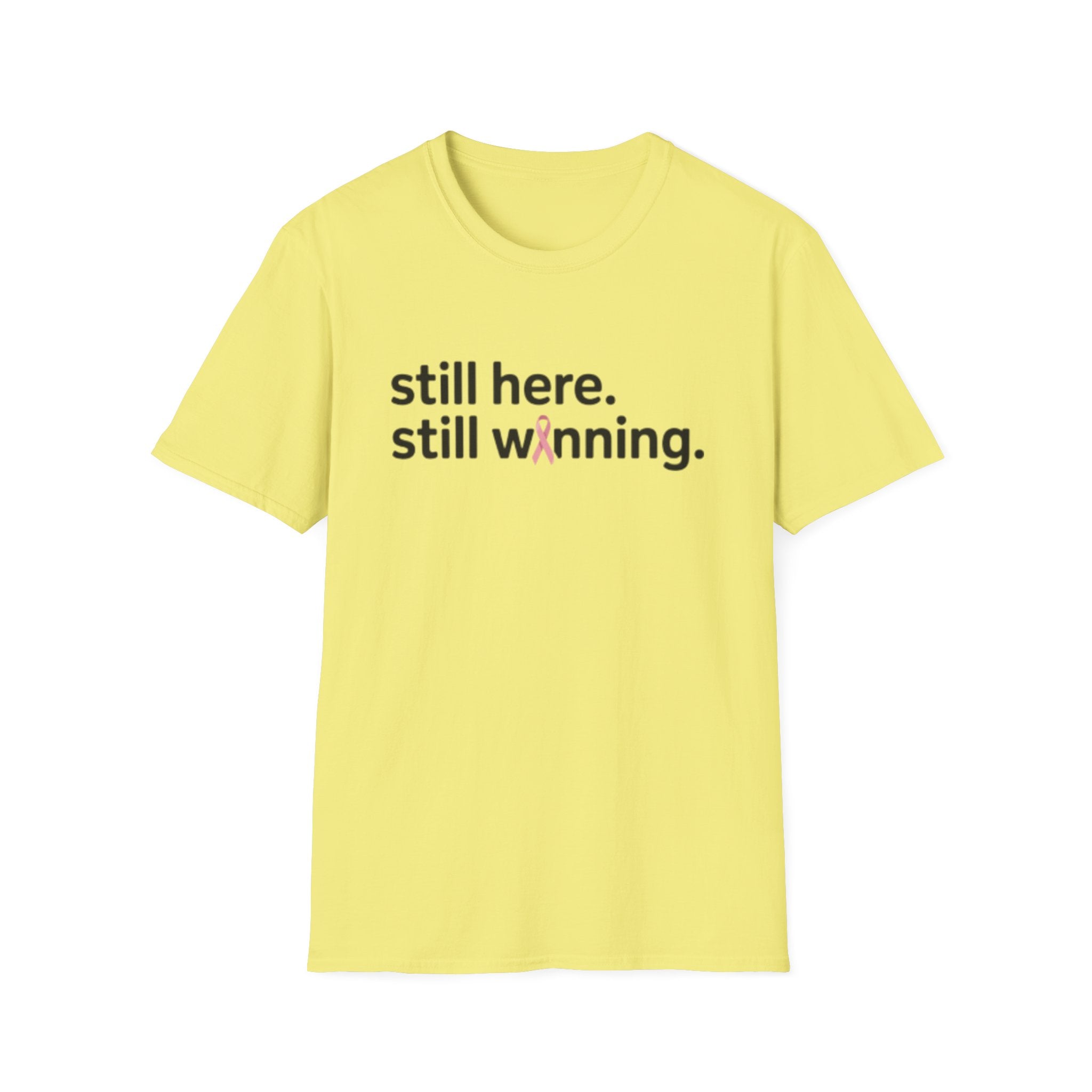 Breast Cancer Survivor Tee — "still here. still winning."