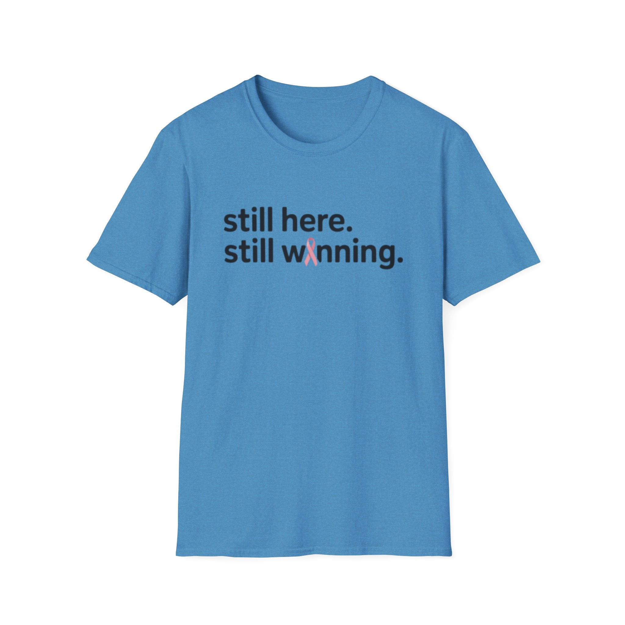 Breast Cancer Survivor Tee — "still here. still winning."