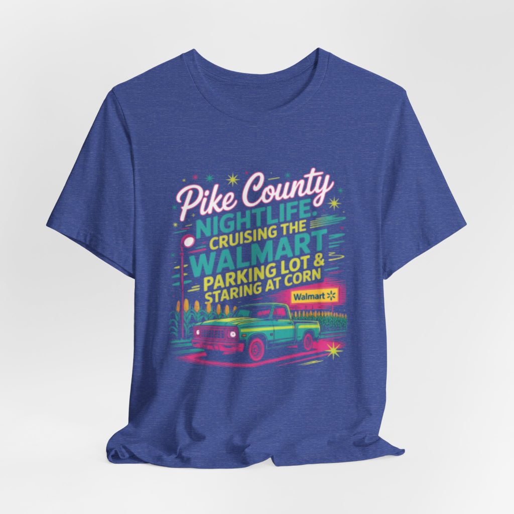 Cruising the Walmart Parking Lot Pike County Nightlife Tee
